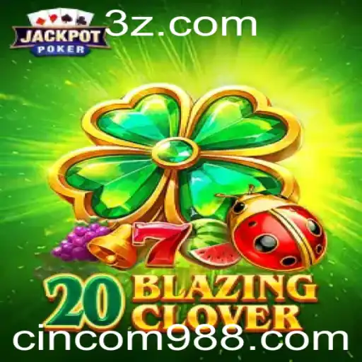 Descubra o Empolgante Jogo 20BlazingClover: Regras e Como Jogar